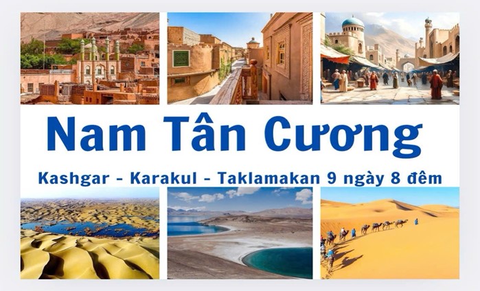 KHÁM PHÁ VÙNG ĐẤT THÁNH ĐỊA CỦA MỸ NHÂN MIỀN NAM TÂN CƯƠNG 2026 9 NGÀY 8 ĐÊM KHỞI HÀNH TỪ HÀ NỘI TP HỒ CHÍ MINH KASHGAR - KARAKUL - TAKLAMAKAN 